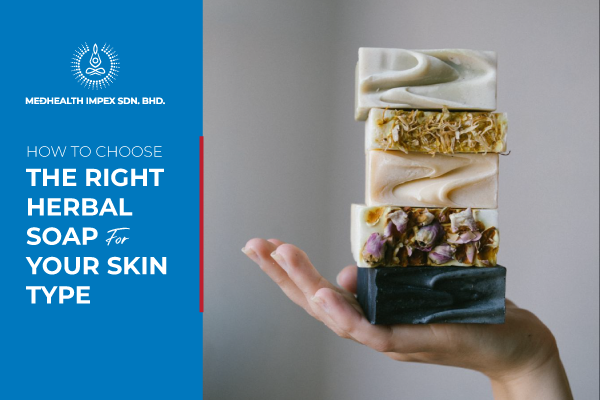 choose-right-herbal-soap-skin-type-medhealth-impex