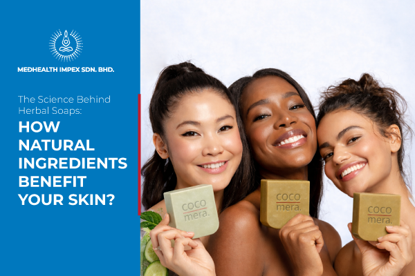 the-science-behind-herbal-soaps-benefits